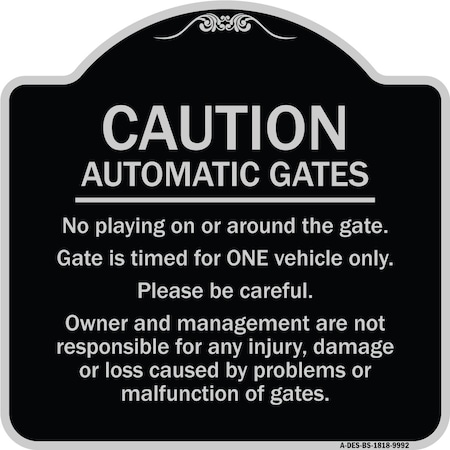 Signmission Designer Series-Caution Automatic Gates No Playing Gate Is Timed For One, 18" x 18", BS-1818-9992 A-DES-BS-1818-9992